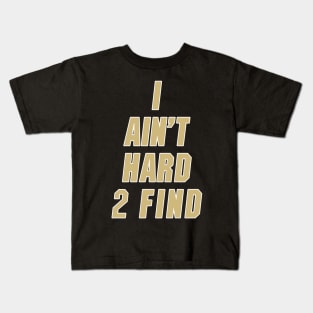 I Ain't Hard 2 Find Gold Colorado Football Kids T-Shirt